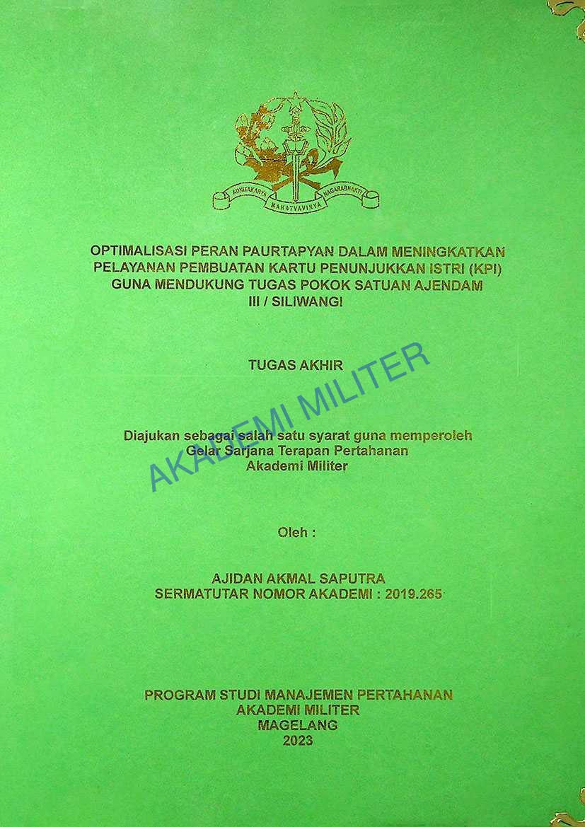 OPTIMALISASI PERAN PAURTAPYAN DALAM MENINGKATKAN PELAYANAN PEMBUATAN KARTU PENUNJUKKAN ISTRI (KPI) GUNA MENDUKUNG TUGAS POKOK SATUAN AJENDAM III / SILIWANGI